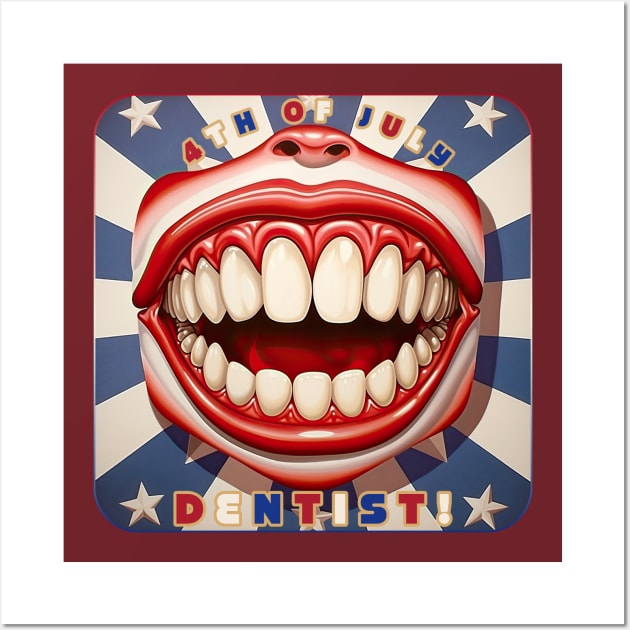 4th of July Dentist Smile Wall Art by DanielLiamGill